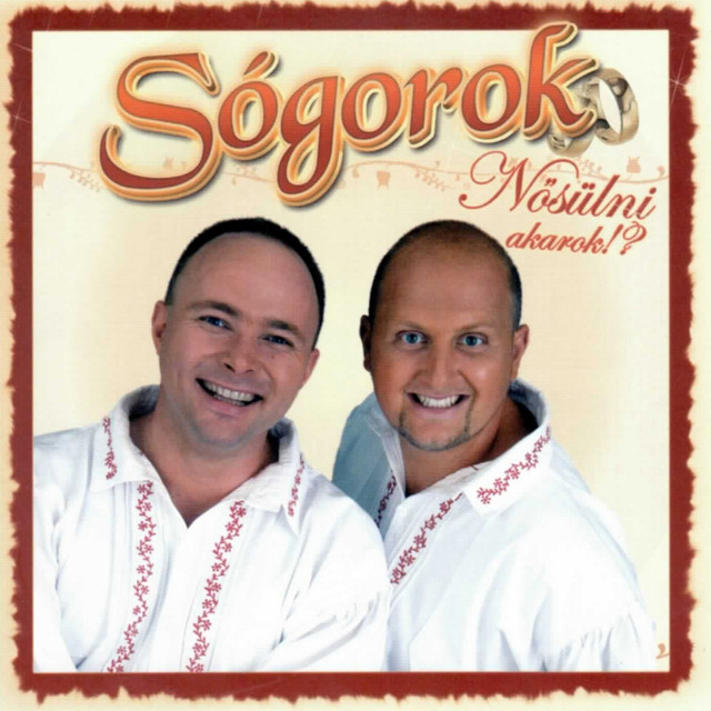 Sógorok - Nősülni akarok